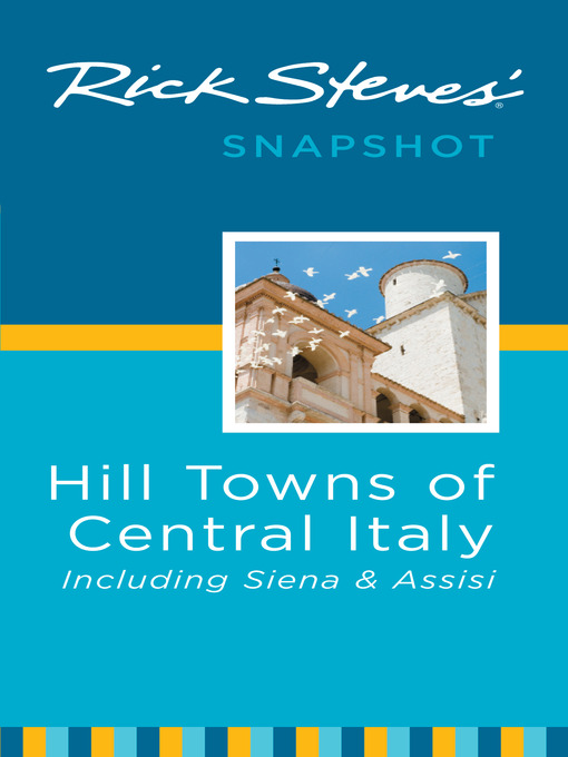 Title details for Rick Steves' Snapshot Hill Towns of Central Italy by Rick Steves - Available